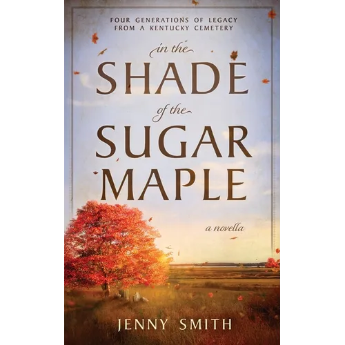 In the Shade of the Sugar Maple