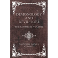 Demonology and Devil-Lore - The Complete Volume