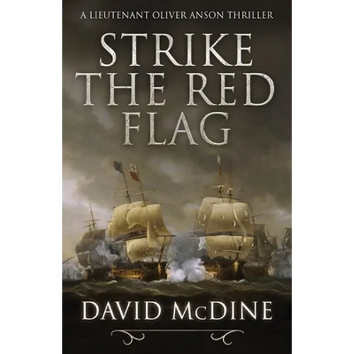 Strike the Red Flag: Thrilling naval warfare with Lieutenant Oliver Anson