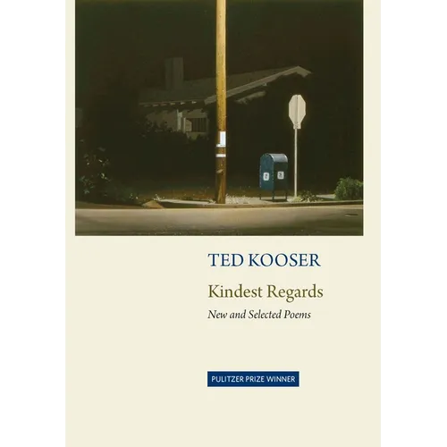 Kindest Regards: Poems, Selected and New