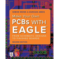 Make Your Own PCBs with Eagle: From Schematic Designs to Finished Boards