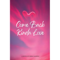 Come Back Kinda Love