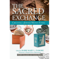 The Sacred Exchange: Creating a Jewish Money Ethic