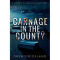 Carnage in the County