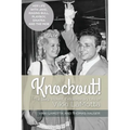 Knockout! The Sexy, Violent and Extraordinary Life of Vikki LaMotta