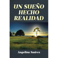 Un Sueño Hecho Realidad