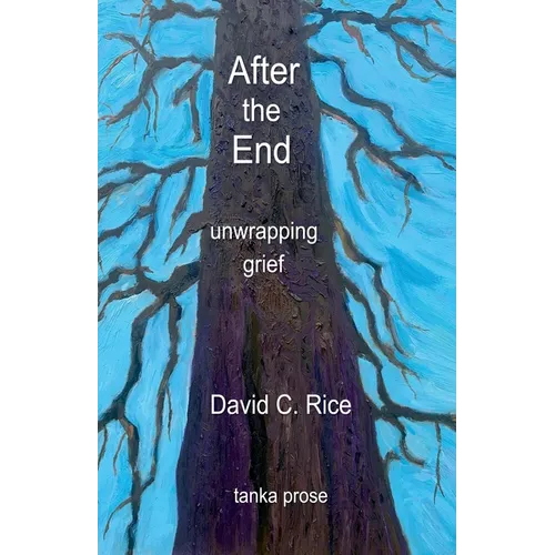 After the End: Unwrapping Grief
