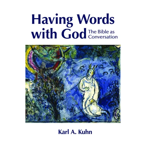Having Words with God: The Bible as Conversation