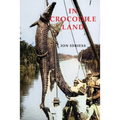 In Crocodile Land: Wandering in Northern Australia
