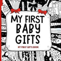 My First Baby Gifts: Amazing childrens books ages 0-3 For baby toys of Baby shower gifts High Contrast excellent baby book for baby essentials For bab