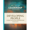 Art of Leadership Developing People in Early Childhood Organizations