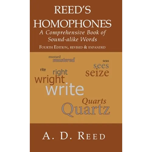 Reed's Homophones: A Comprehensive Book of Sound-alike Words