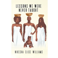Lessons We Were Never Taught