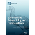 Evolution and Palaeobiology of Flightless Birds