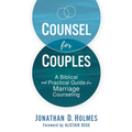 Counsel for Couples: A Biblical and Practical Guide for Marriage Counseling