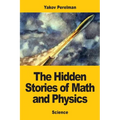 The Hidden Stories of Math and Physics