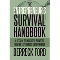 The Entrepreneur's Survival Handbook: A Deck of 52 Insightful Pointers from an Experienced Entrepreneur