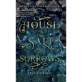 House of Salt and Sorrows
