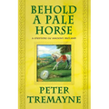 Behold a Pale Horse: A Mystery of Ancient Ireland