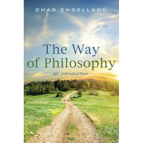 The Way of Philosophy: An Introduction