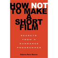 How Not to Make a Short Film