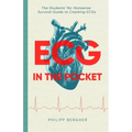 ECG in the Pocket: The Students' No-Nonsense Survival Guide to Cracking ECGs