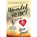 Song of a Wounded Heart: Regaining Hope and Trust After Personal Tragedy: The Incredible True Life Story of a Woman Who Lost Everything