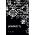 Into Creativity: Choose to re-design your life