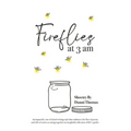 Fireflies at 3am