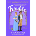 Trouble