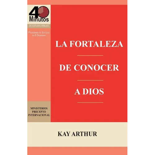 La Fortaleza de Conocer a Dios / The Power of Knowing God