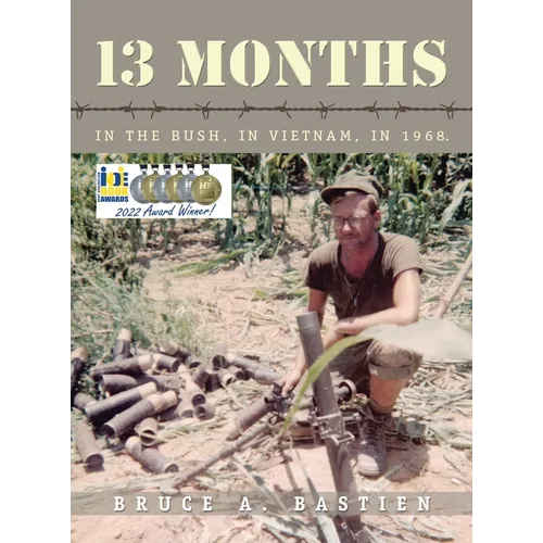 13 Months: In the Bush, in Vietnam, in 1968
