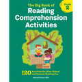 The Big Book of Reading Comprehension Activities, Grade 2: 120 Activities for After-School and Summer Reading Fun