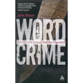 Wordcrime: Solving Crime Through Forensic Linguistics