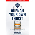 Quench Your Own Thirst: Business Lessons Learned Over a Beer or Two
