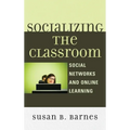Socializing the Classroom: Social Networks and Online Learning