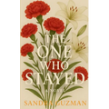 The One Who Stayed: The One Who Stayed: A Novel About Love, Loss, and Finding Yourself