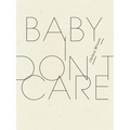 Baby, I Don't Care