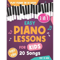 Easy Piano Lessons for Kids: 3 book in 1: Play Piano in 30 Days with Online Video & Audio Access