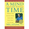 A Mind at a Time: America's Top Learning Expert Shows How Every Child Can Succeed