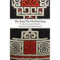 The Song The Owl God Sang: The collected Ainu legends of Chiri Yukie