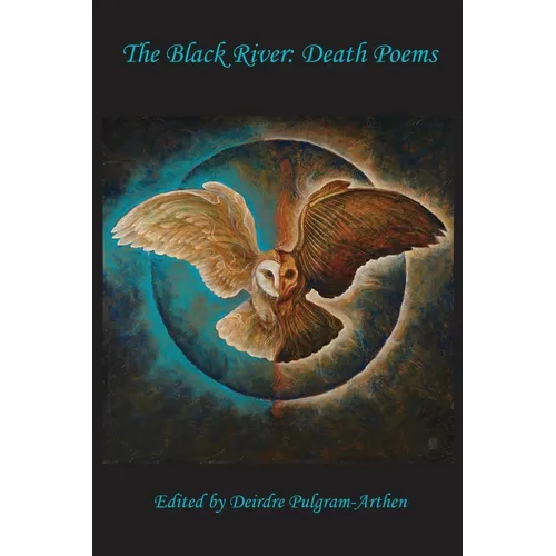 The Black River: Death Poems