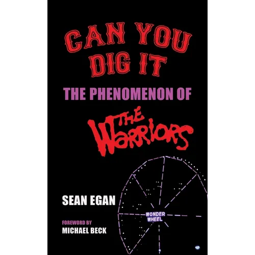 Can You Dig It (hardback): The Phenomenon of The Warriors