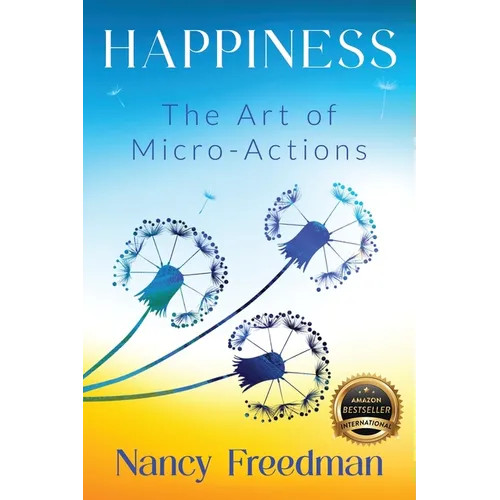 Happiness: The Art of Micro-Actions