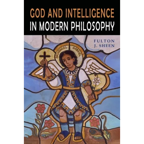 God and Intelligence in Modern Philosophy