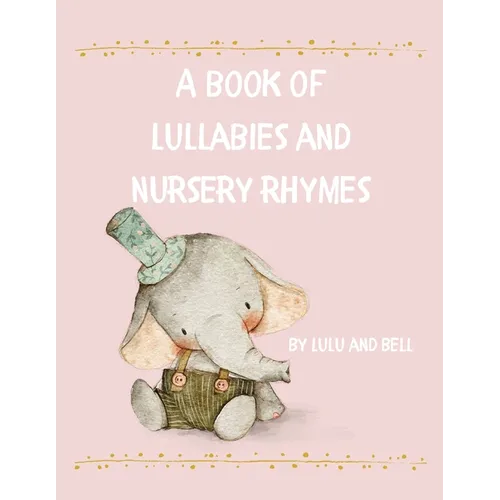 A book of Lullabies and Nursery Rhymes
