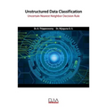 Unstructured Data Classification: Uncertain Nearest Neighbor Decision Rule