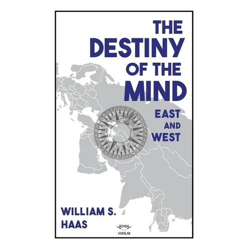 The Destiny of the Mind, East and West