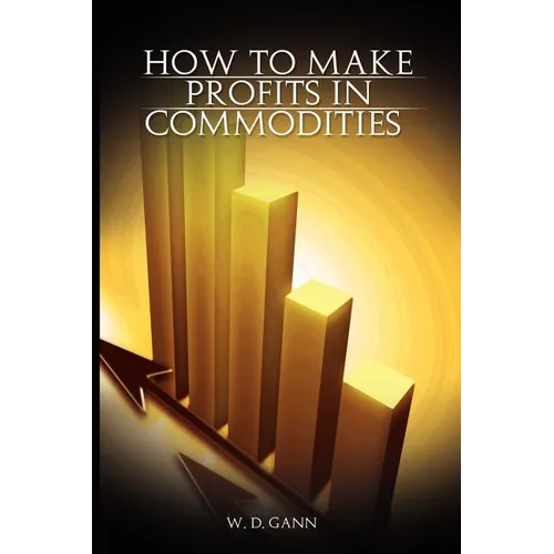 How to Make Profits In Commodities
