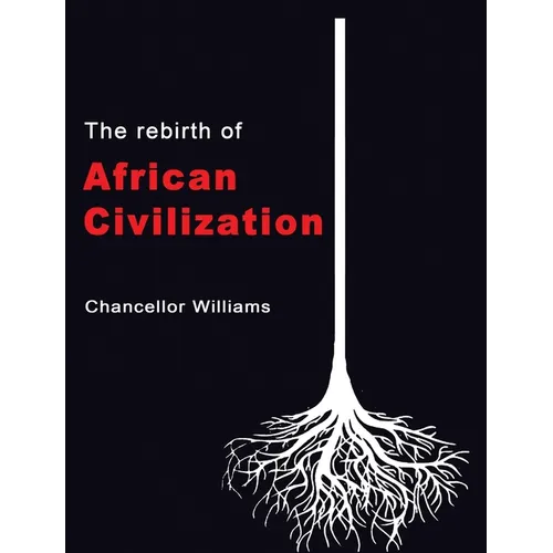 The Rebirth of African Civilization